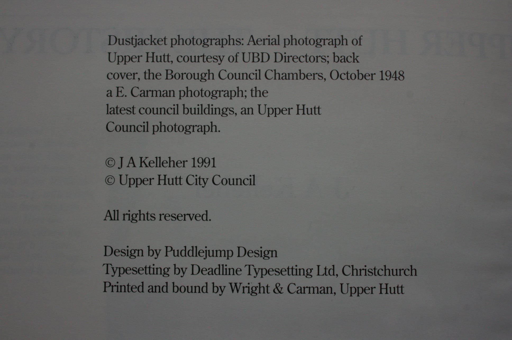 Upper Hutt The History by J A Kelleher. SIGNED BY AUTHOR