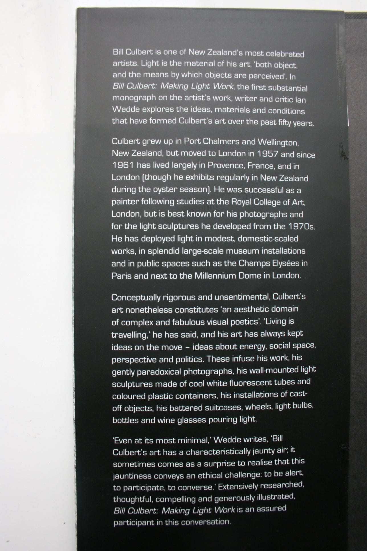 Bill Culbert Making Light Work by Ian Wedde. 2009, First Edition.