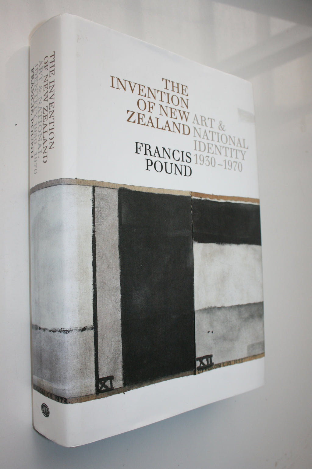 The Invention of New ­Zealand Art and National Identity, 1930-1970 By Francis Pound. SCARCE.