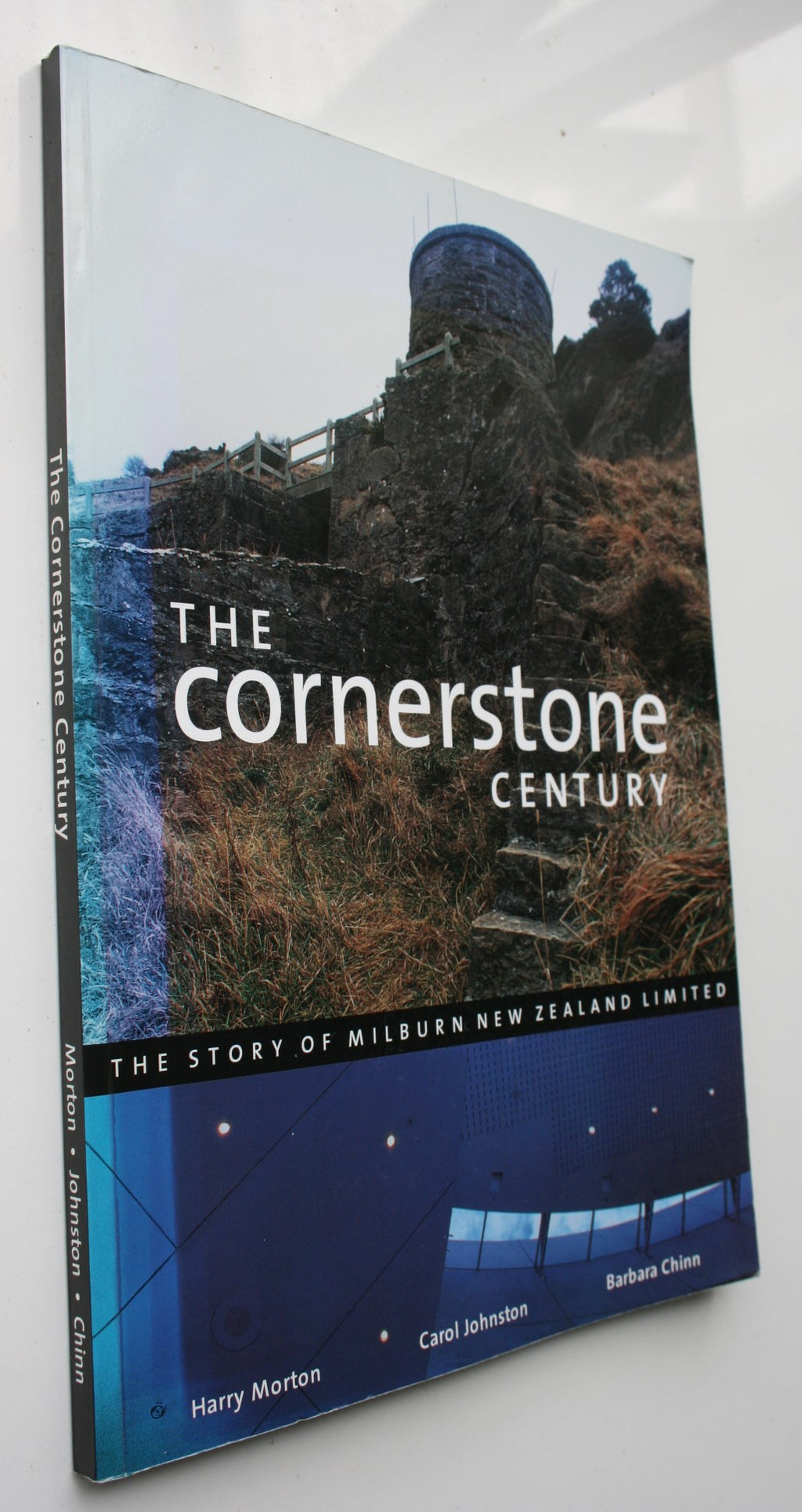 The Cornerstone Century: The Story of Milburn New Zealand Limited by Harry Morton.