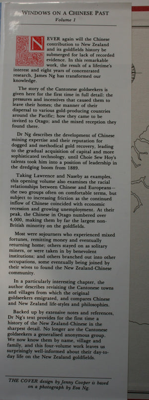 Windows on a Chinese Past. Volume 1: How the Cantonese Goldseekers and their Heirs Settled in New Zealand by James Ng.