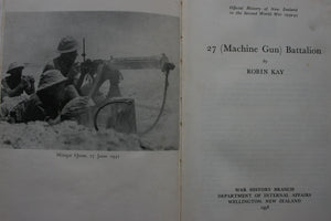 27 (Machine Gun) Battalion, Official History of New Zealand in the Second World War 1939-45. by Robin Kay.