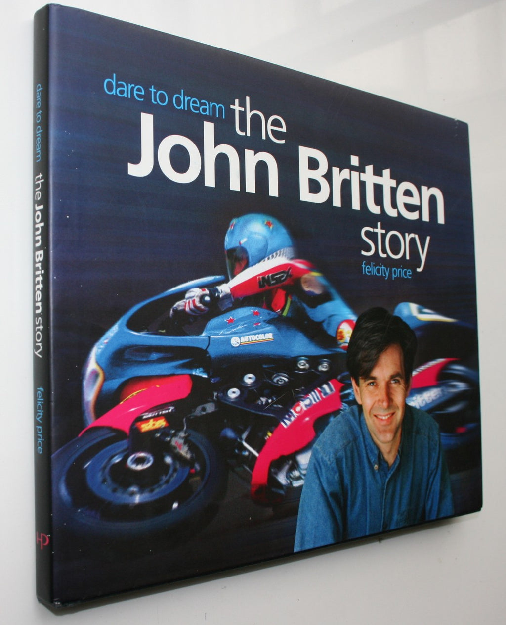 Dare to Dream: The John Britten Story by Felicity Price.