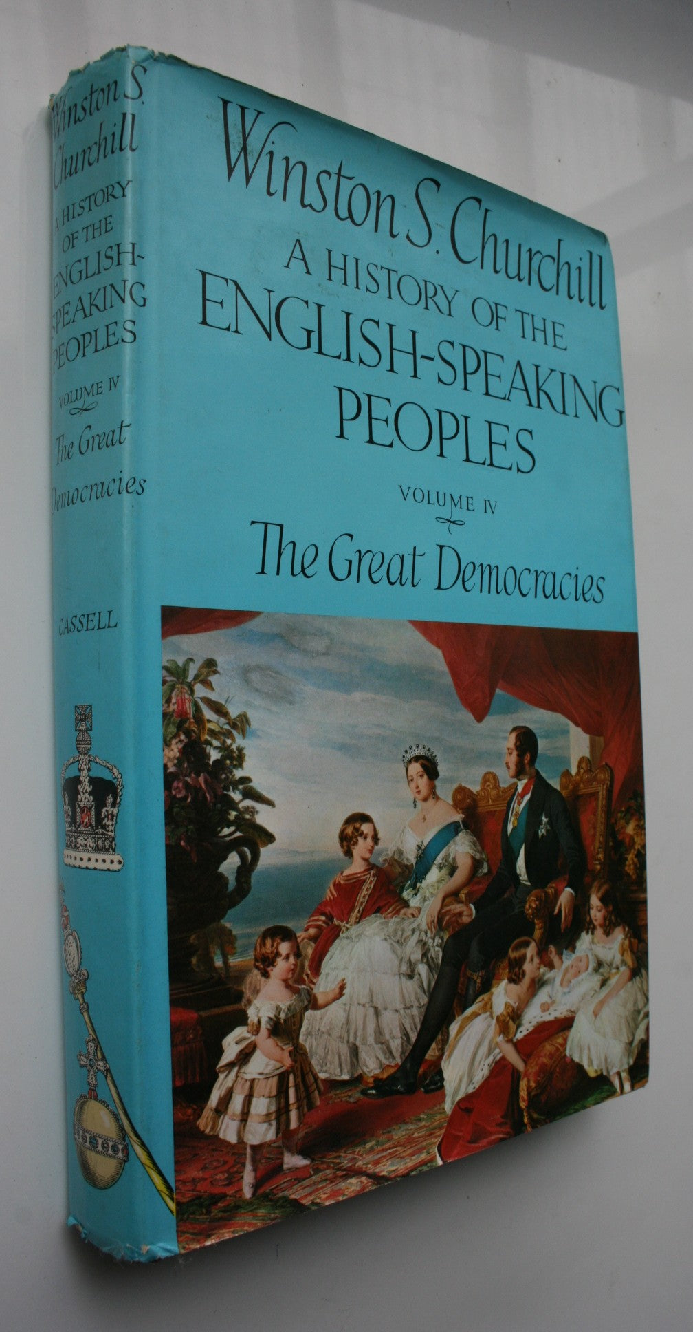 A History of the English Speaking Peoples. The Great Democracies, Volume 4. by Winston S. Churchill.