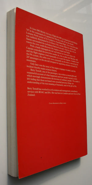 "All Four Engines Have Failed" The True and Triumphant Story of Flight BA 009 and the 'Jakarta Incident' By Betty Tootell.