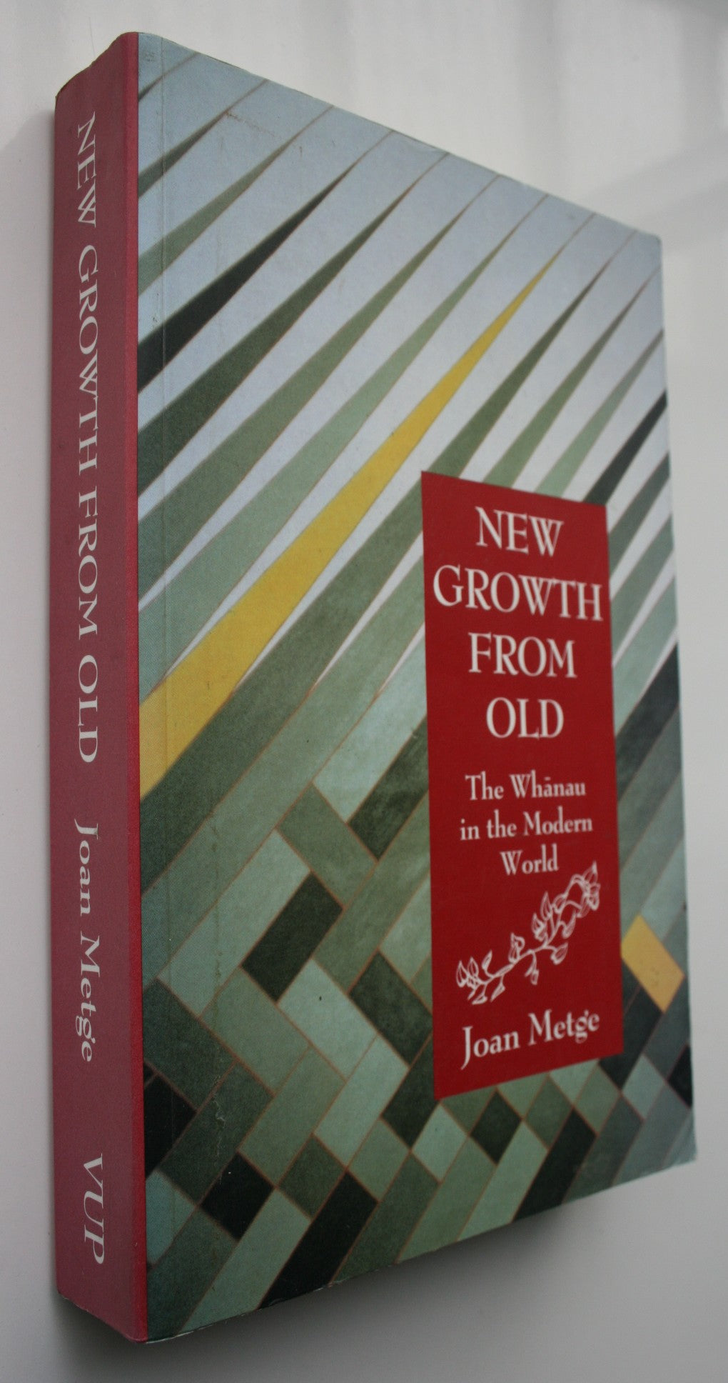 New growth from old: The Whānau in the modern world by Metge, Joan