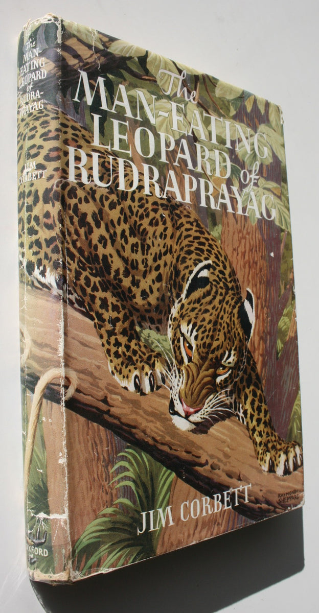 The Man-Eating Leopard of Rudraprayag. by Jim Corbett.. 1954, first ed ...