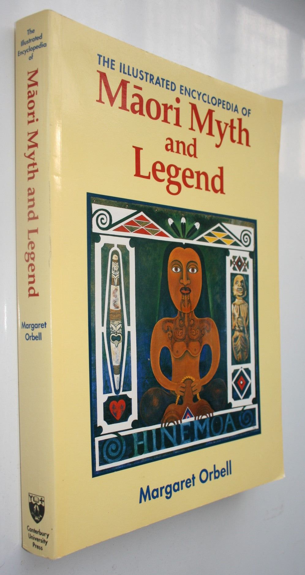 The Illustrated Encyclopedia of Maori Myth and Legend. By Margaret Orbell