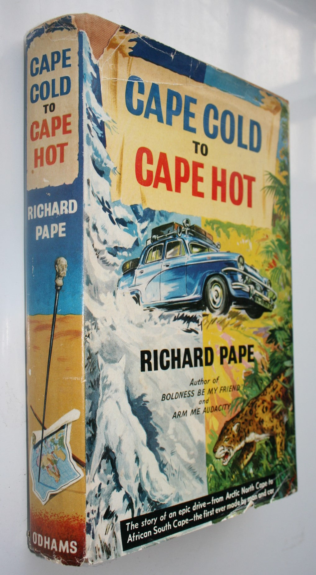 Cape Cold to Cape Hot: First Car Journey from North Cape to African South Cape by Richard Pape.