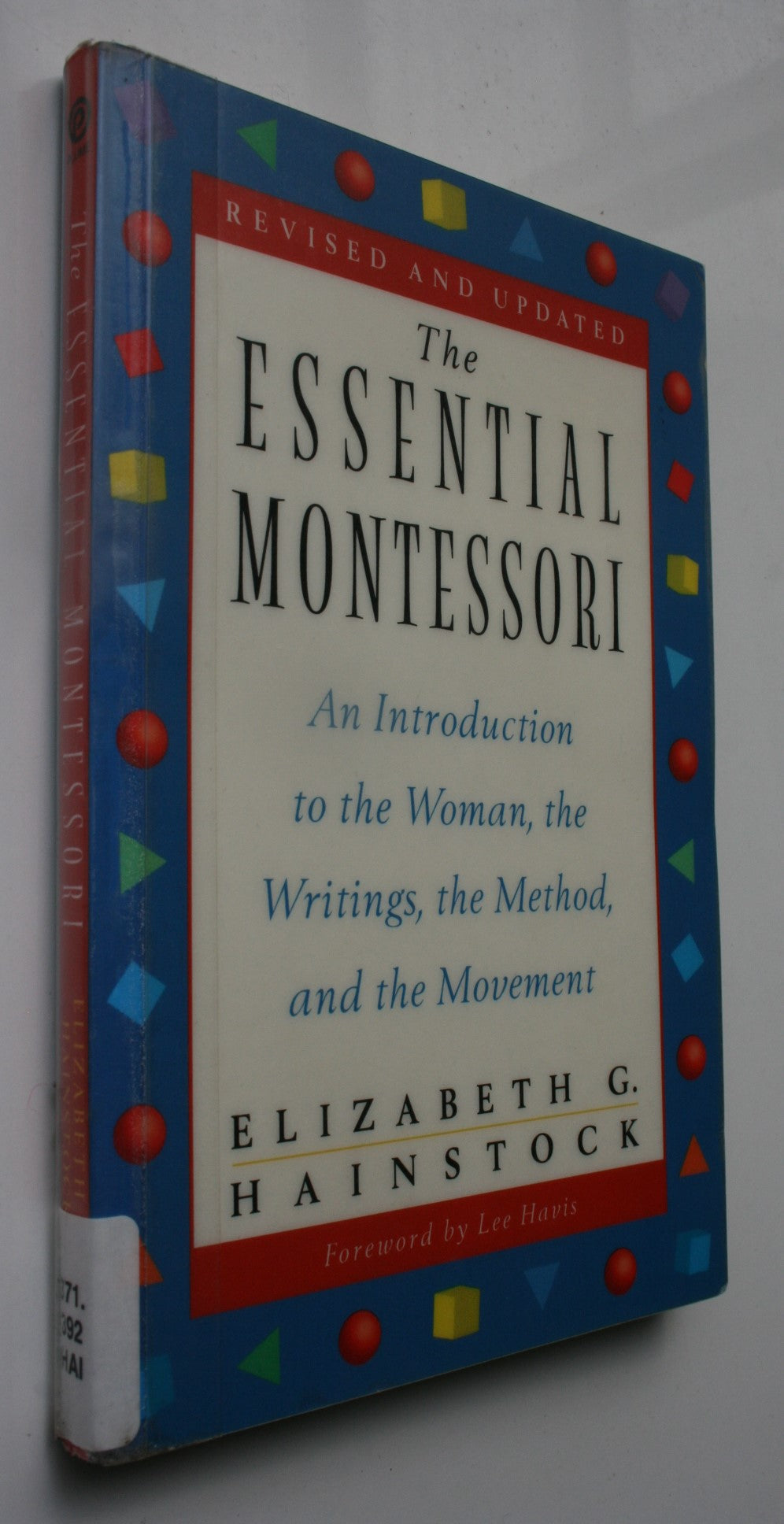 The Essential Montessori. Montessori.  Montessori A Modern Approach. Two books