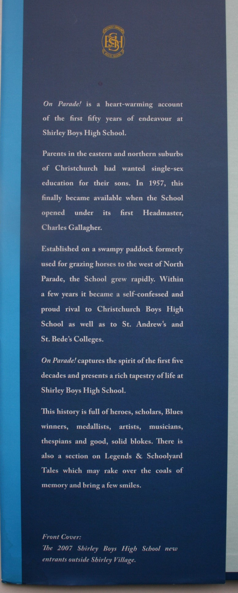 On Parade!' Shirley Boys High School the first 50 Years. By Colin Amodeo. SIGNED BY AUTHOR. VERY SCARCE SIGNED.