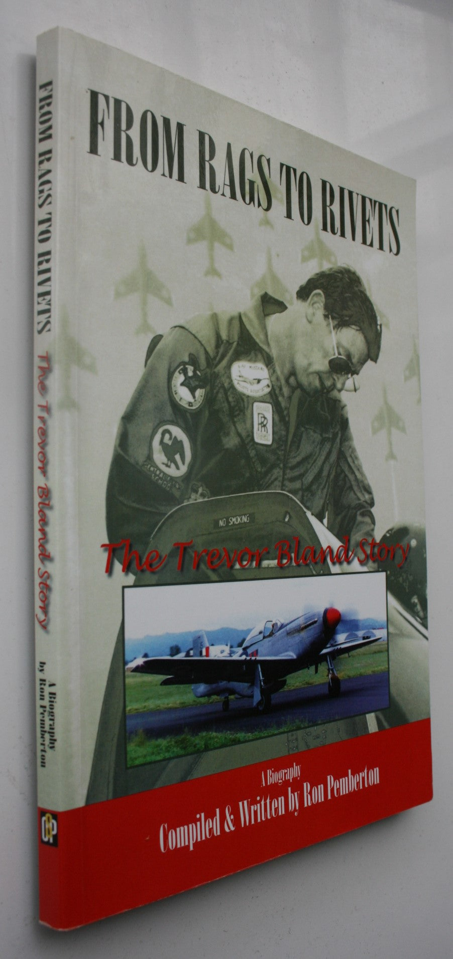 From Rags to Rivets, The Trevor Bland Story By Ron Pemberton. SIGNED BY AUTHOR