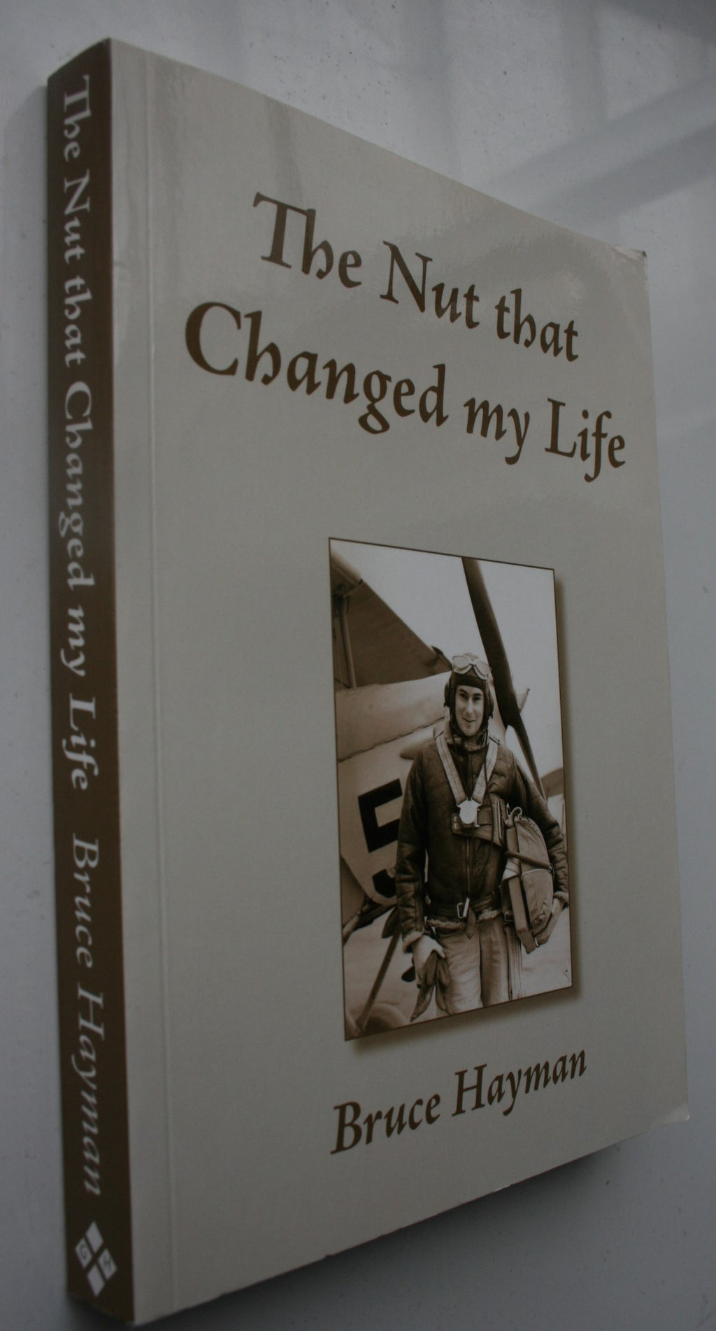 The Nut That Changed My Life by Bruce Hayman. SCARCE.