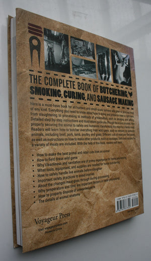 The Complete Book of ­Butchering, Smoking, Curing,­ and Sausage Making How to Harvest Your Livestock &amp; Wild Game By Hasheider, Philip