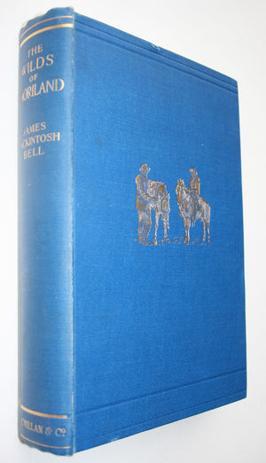 The Wilds of Maoriland (First Edition 1914). By James MacIntosh Bell