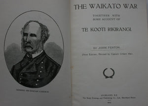 The Waikato War. Together with Some Account of Te Kooti Rikirangi. by John Featon.