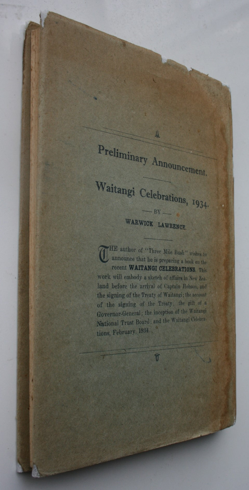 Three Mile Bush : an early history of the Wairarapa and settlements from 1840 to time of settlement, and Carterton from 1857 to date, etc. etc. BY Warwick Lawrence.