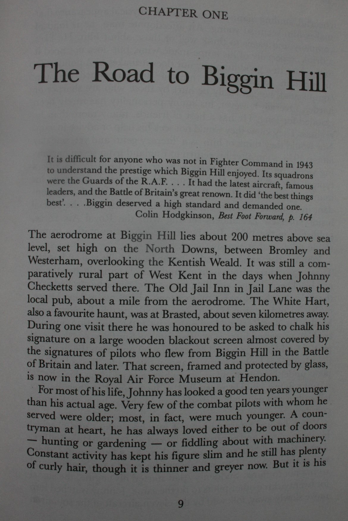 The Road to Biggin Hill : A Life of Wing Commander Johnny Checketts, DSO, DFC, American Silver Star, Polish Cross of Valour, RNZA. by Vincent Orange. SIGNED BY JOHNNY CHECKETTS