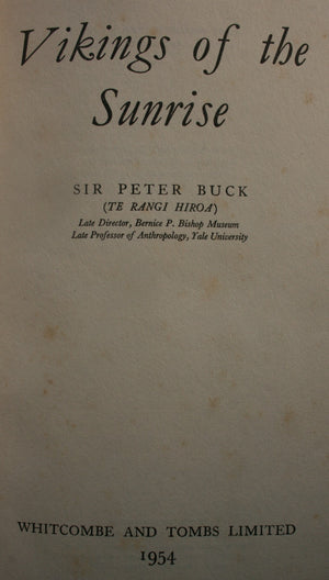 Vikings of the Sunrise by Te Rangi Hiroa (Sir Peter Buck). 1954. VERY SCARCE First New Zealand Edition