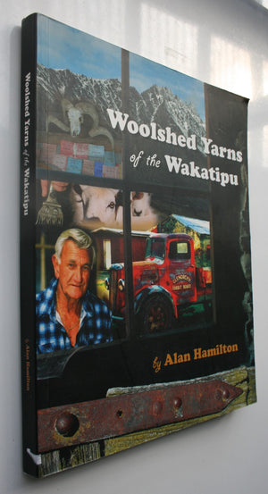 Woolshed Yarns of the Wakatipu. SIGNED by Alan Hamilton