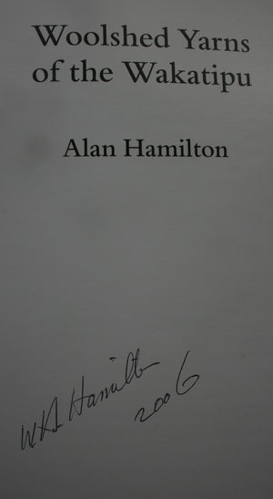 Woolshed Yarns of the Wakatipu. SIGNED by Alan Hamilton