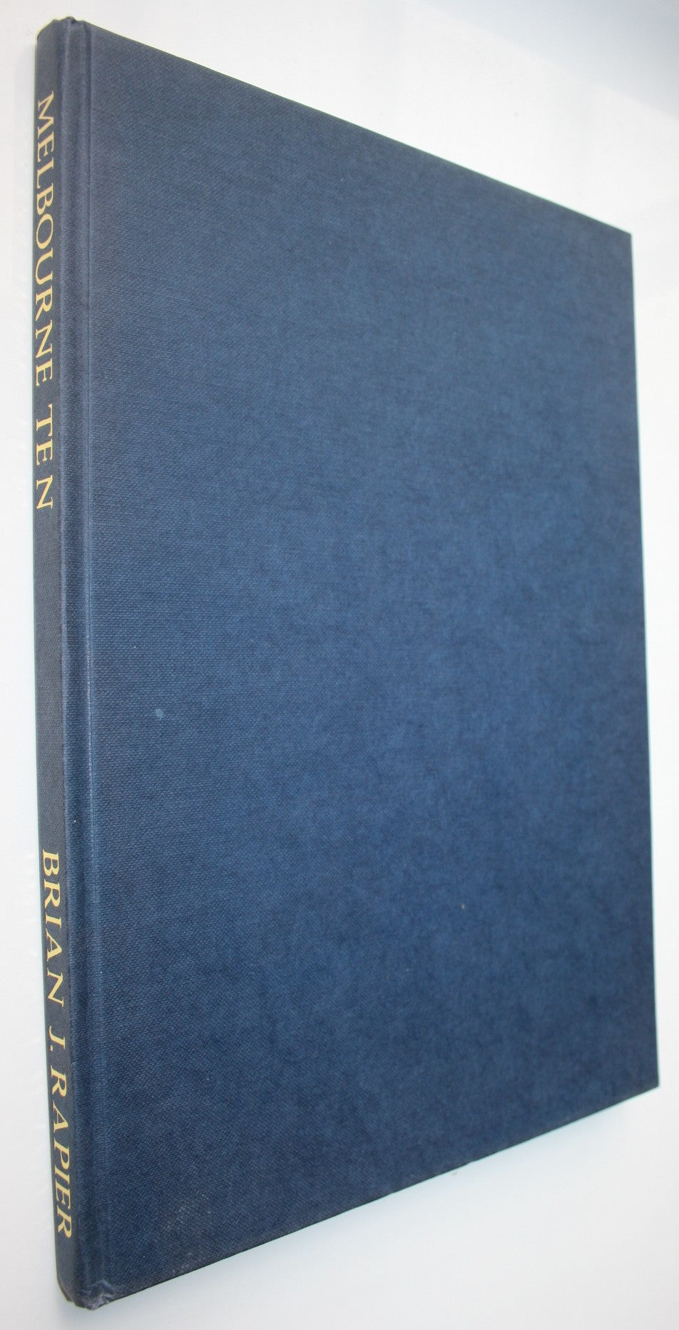 Melbourne Ten. By Brian J. Rapier