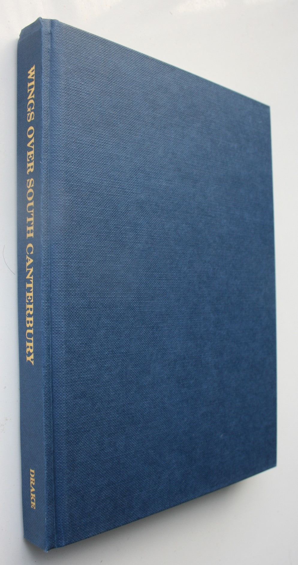 Wings Over South Canterbury by D E Drake. SIGNED BY AUTHOR.