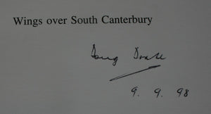 Wings Over South Canterbury by D E Drake. SIGNED BY AUTHOR.