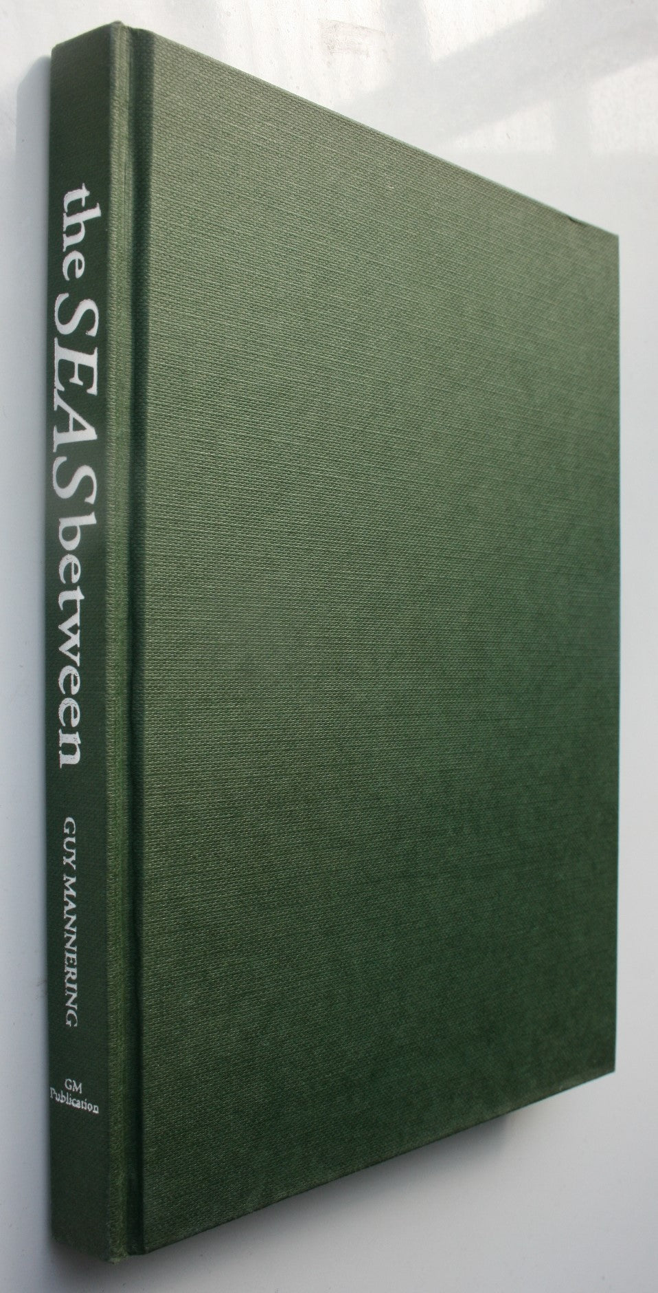 The Seas Between - Letters from a Submariner. (Desmond Martin, Commander of H.M. Submarine Tuna). By Guy Mannering. SIGNED BY AUTHOR.