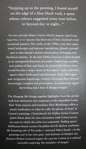 Shane Cotton: The Hanging Sky. Publisher: Christchurch Art in association with Institute of Modern Art , 2013, First Edition.