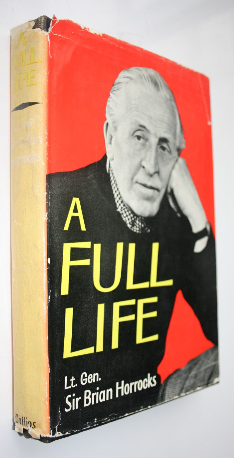 A Full Life. (30 Corps Comander WWII). First Edition. Lieut. General Sir Brian Horrocks.