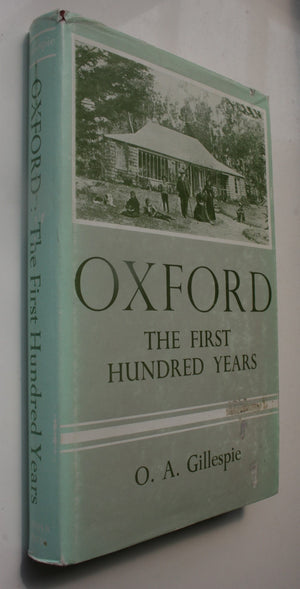 Oxford: The First Hundred Years by O A Gillespie.