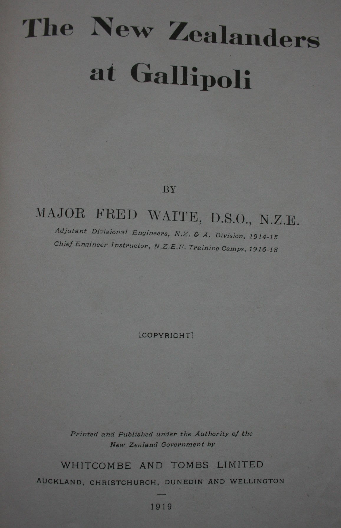 New Zealanders at Gallipoli. FIRST EDITION 1919. By Major Fred Waite