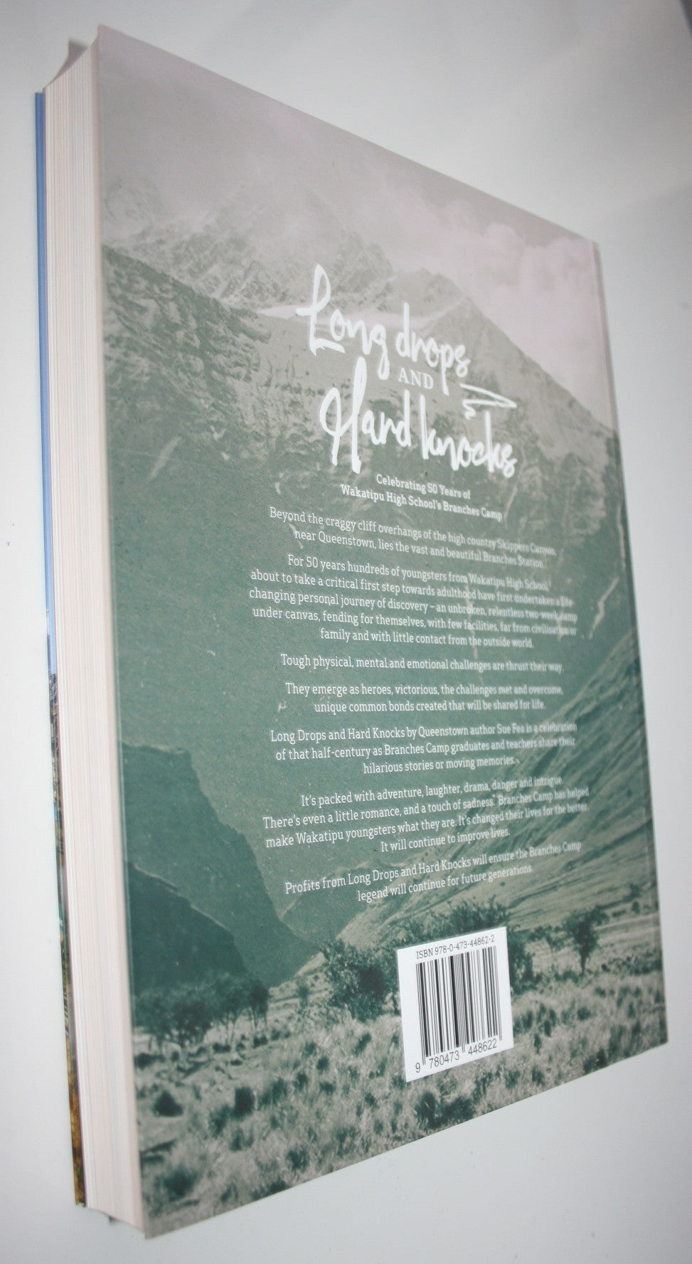 Long Drops and Hard Knocks: Celebrating 50 Years of Wakatipu High School's Branches Camp by Sue Fea.
