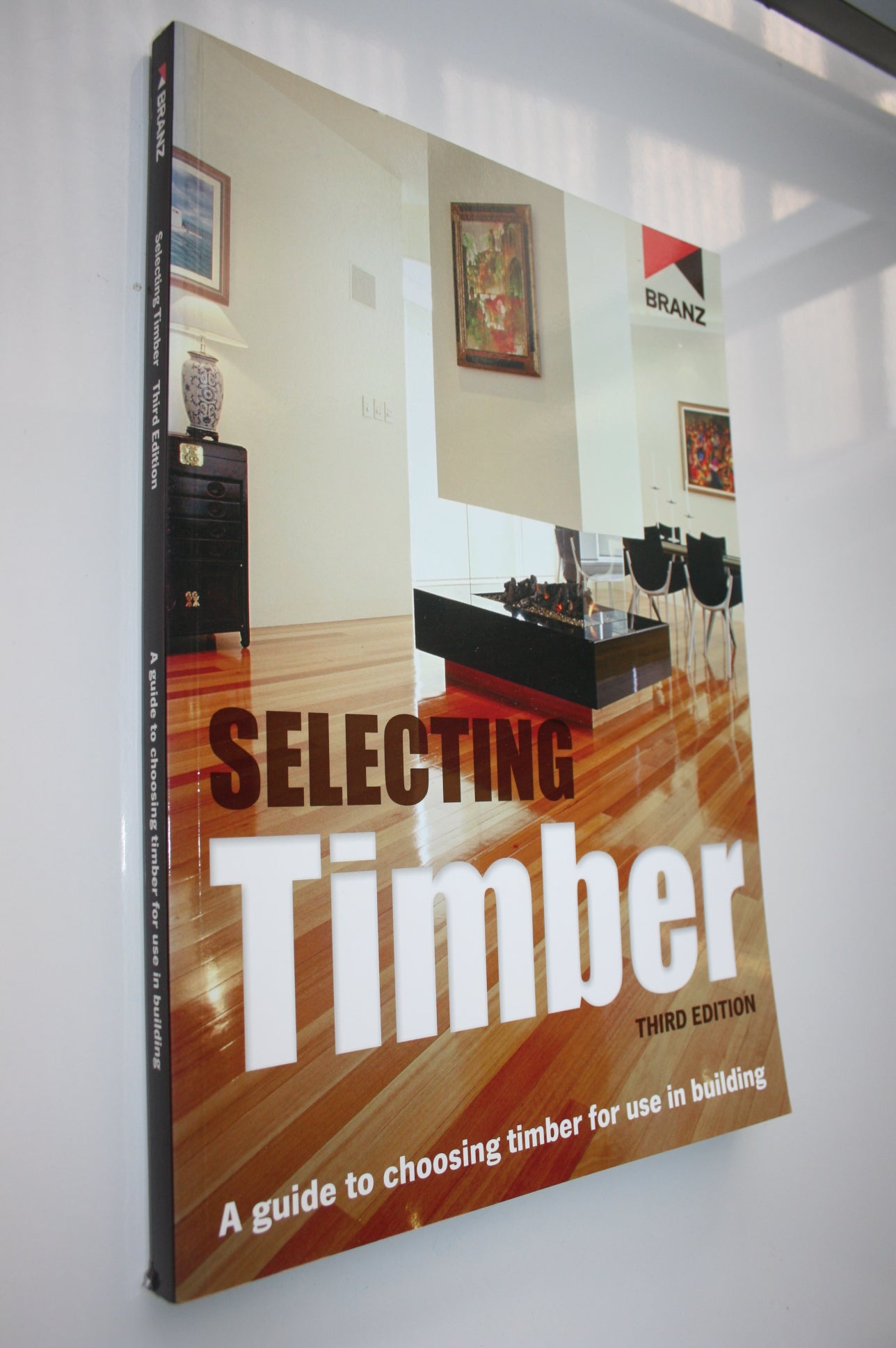 Selecting Timber : a guide to choosing timber for use in building. BRA ...