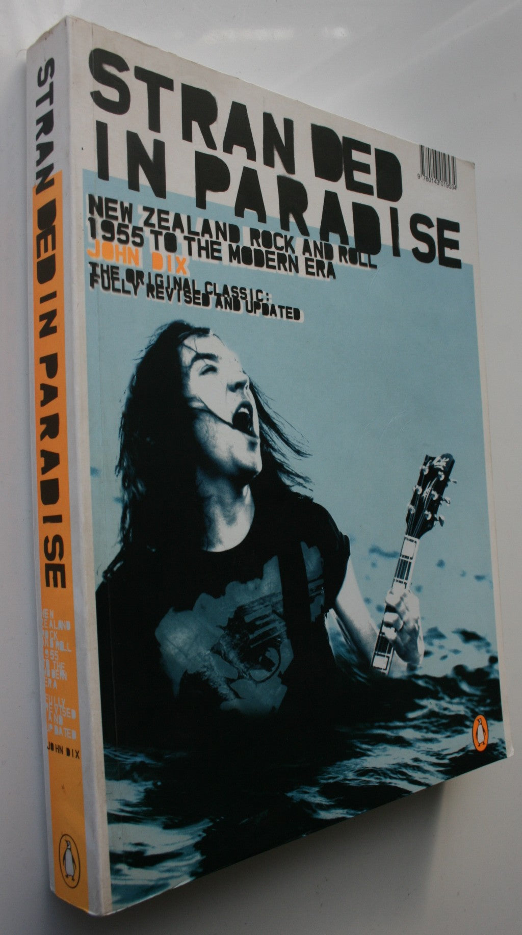 Stranded in Paradise New Zealand Rock and Roll - 1955 to the Modern Era by John Dix. 2005 REVISED AND UPDATED EDITION. RARE.