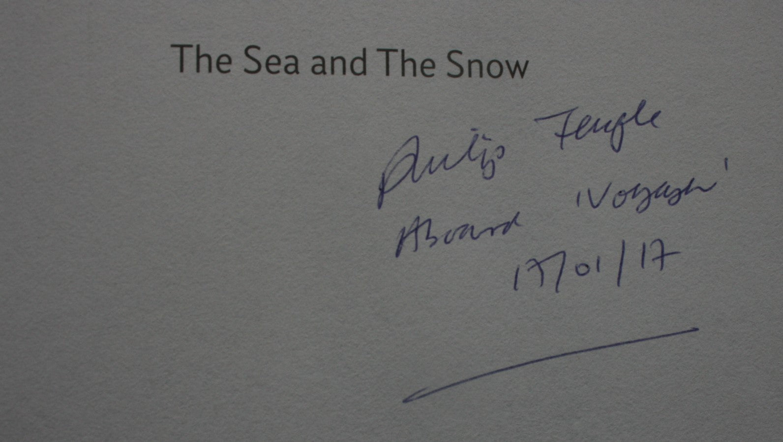 Sea and the Snow. How We Reached and Climbed a Volcano at the Ends of the Earth By Philip Temple, Edmund Hillary SIGNED twice by Philip Temple.