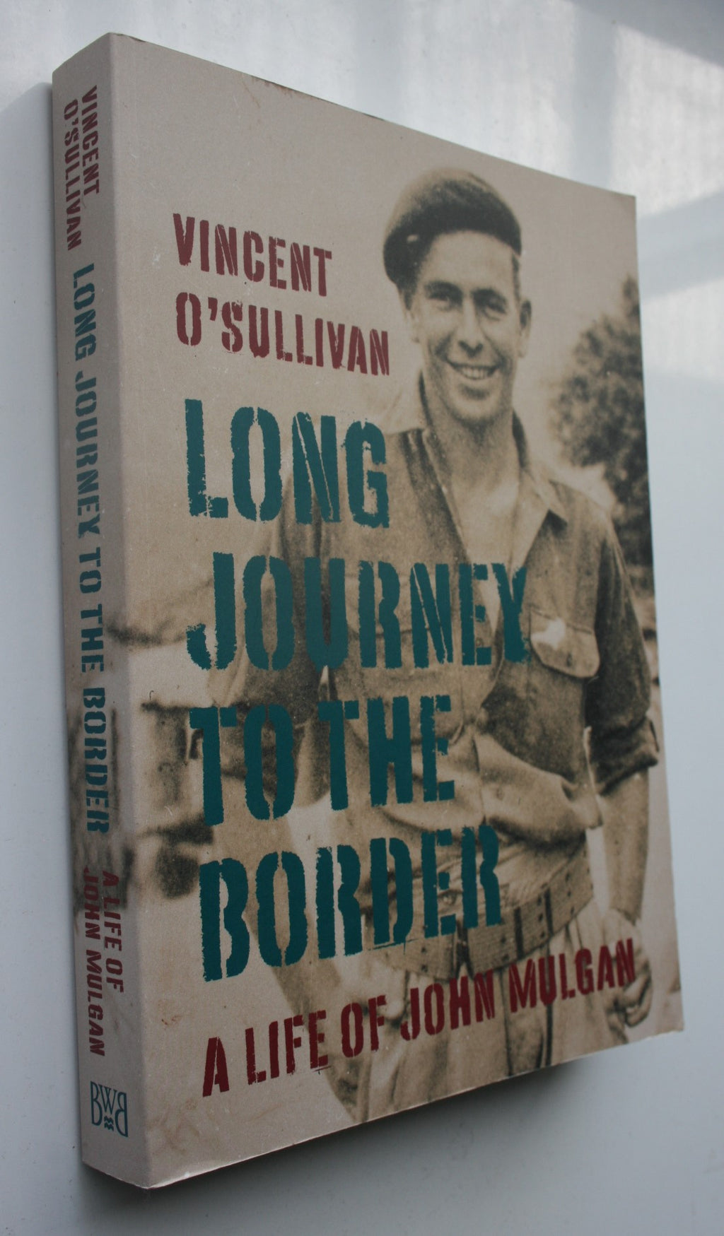 Long Journey to the Border. A Life of John Mulgan. By Vincent O'Sullivan