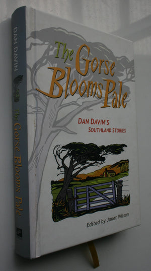 The Gorse Blooms Pale Dan Davin's Southland Stories By Dan Davin, Janet Wilson (Edited by)