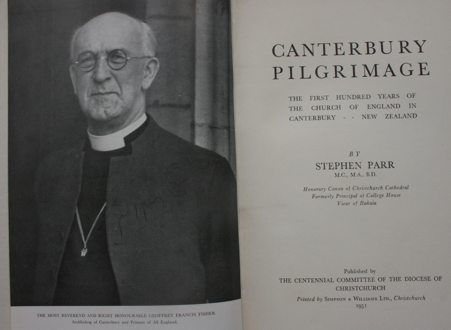 Canterbury Pilgrimage, the First Hundred Years of the Church of England in Canterbury - New Zealand. By Stephen Parr.