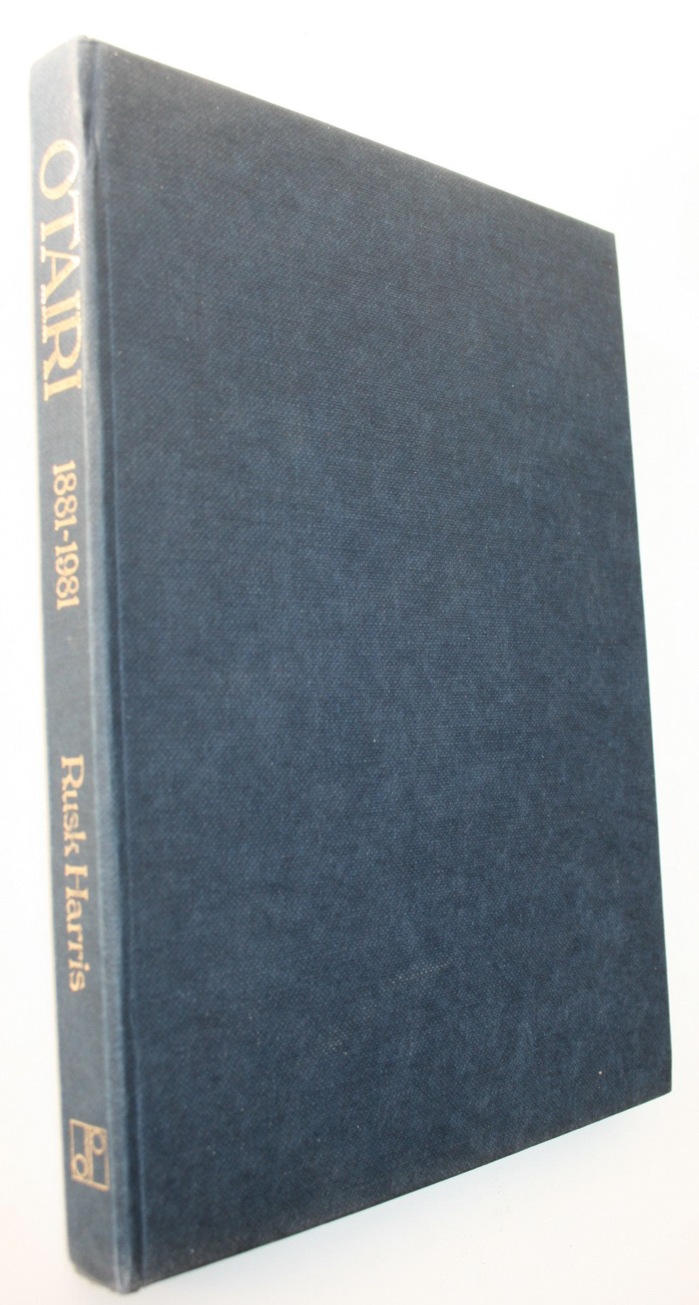 Otairi 1881-1981. FIRST EDITION. By Rusk Harris.