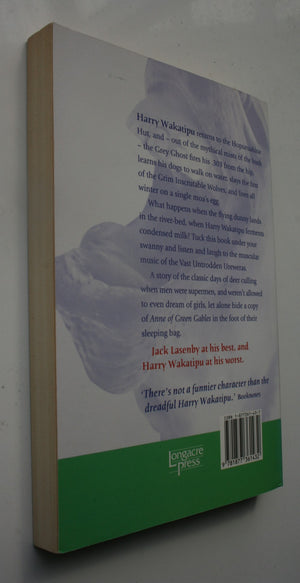 The Tears Of Harry Wakatipu By Jack Lasenby.