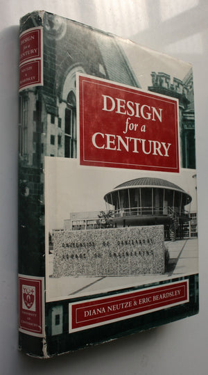 Design for a Century. A History of the School of Engineering, University of Canterbury 1887-1987 by Diana Neutze &amp; Eric Beardsley.