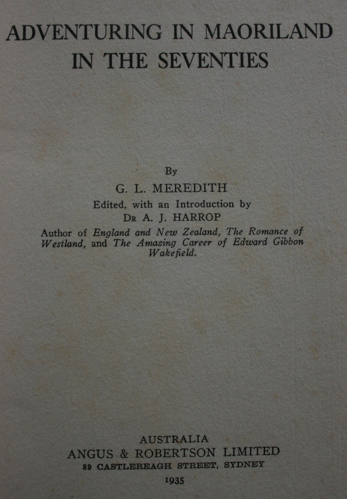 Adventuring in Maoriland in the Seventies (1935). By G. L. Meredith