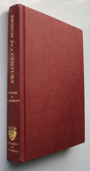 Design for a Century. A History of the School of Engineering, University of Canterbury 1887-1987 by Diana Neutze &amp; Eric Beardsley.