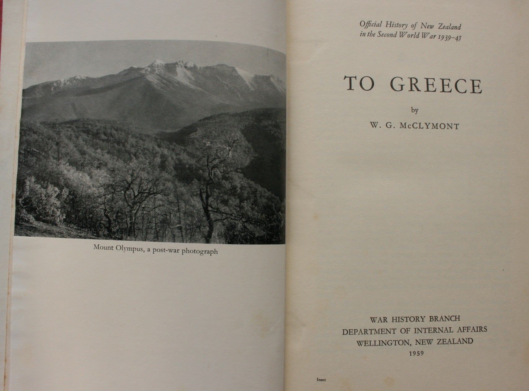 To Greece. Official History of New Zealand in the Second World War, 1939-45 By W. G McClymont.