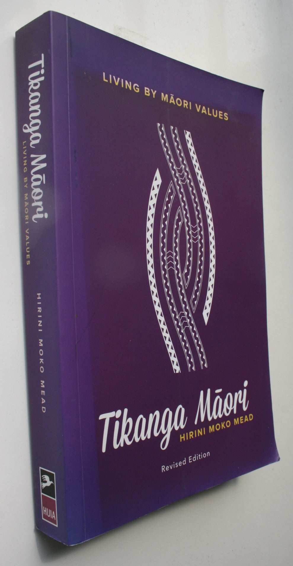 Tikanga Maori - Revised Edition - Living By Maori Values. By Hirini Moko-Mead