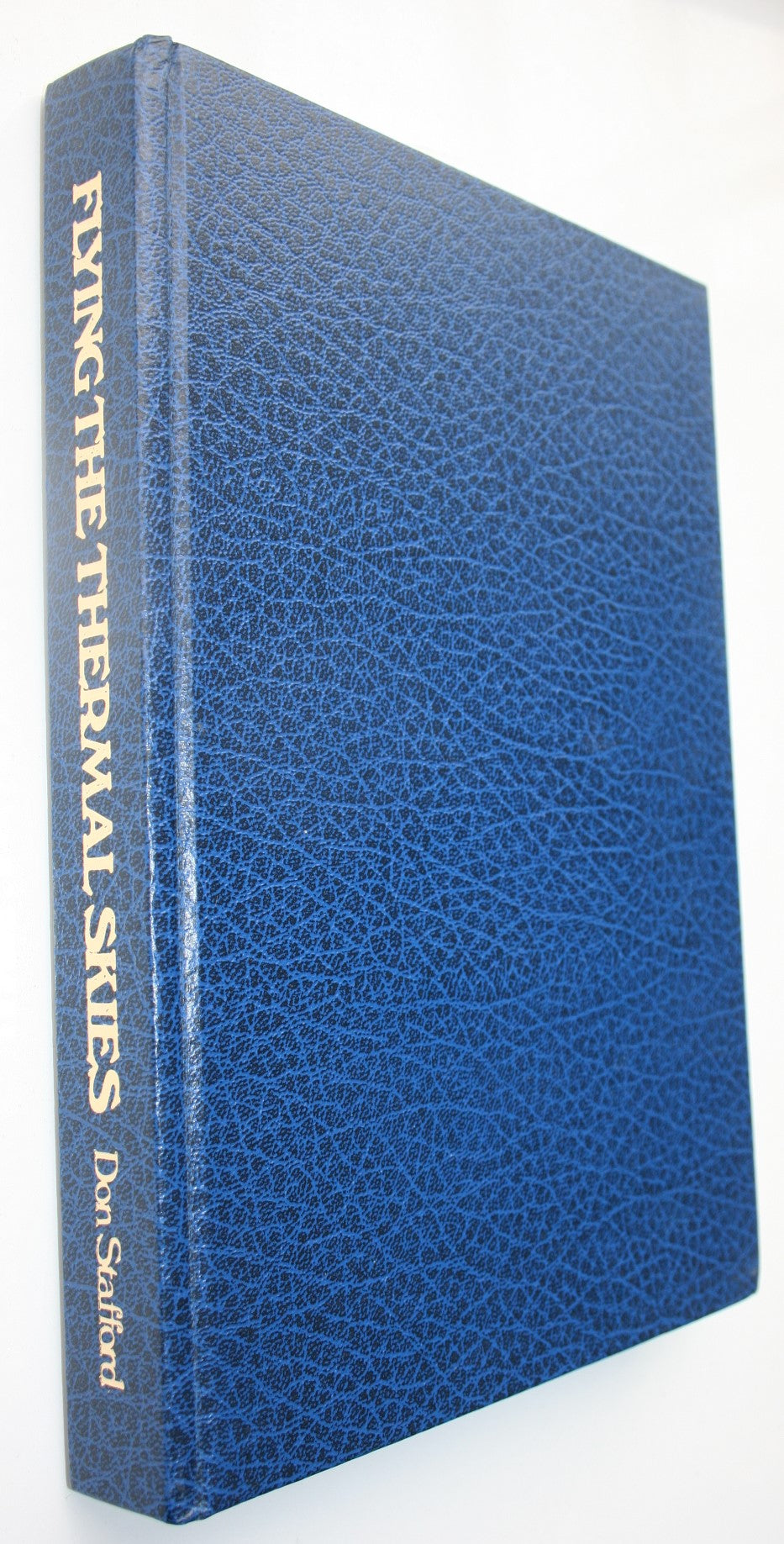 Flying the Thermal Skies: A History of Aviation in the Rotorua District by Don Stafford. SIGNED BY AUTHOR.