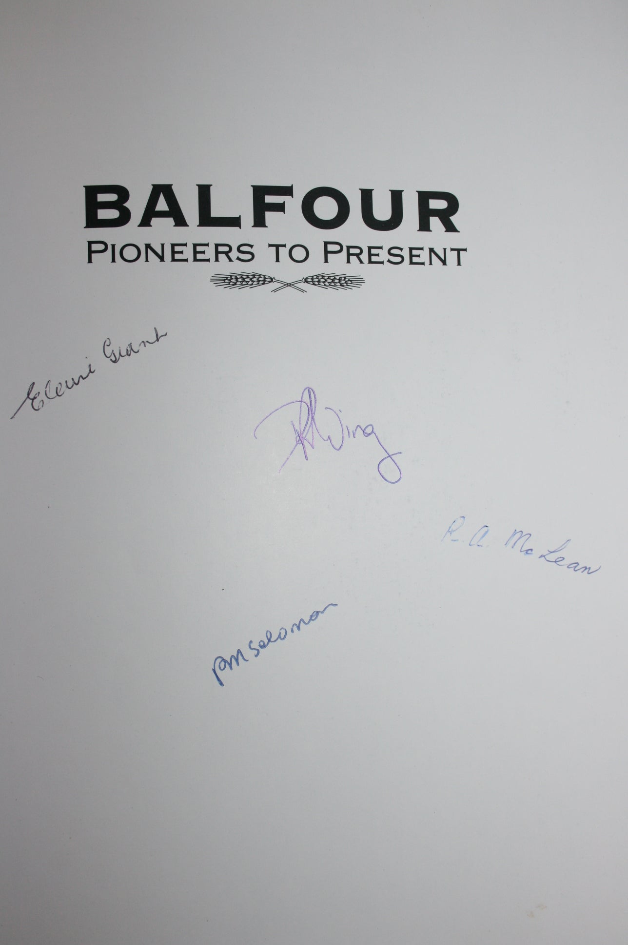 Balfour Pioneers to Present by Doug Wing. SIGNED BY AUTHOR
