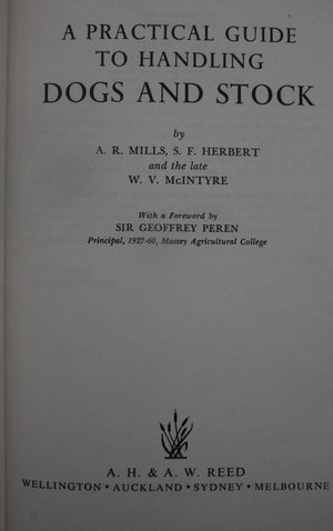 A Practical Guide to Handling Dogs & Stock by A R Mills, W V McInyre, S F Herbert.